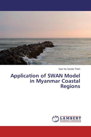 Application of SWAN Model in Myanmar Coastal Regions
