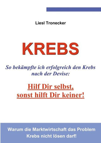 Krebs - Hilf Dir selbst, sonst hilft Dir keiner!