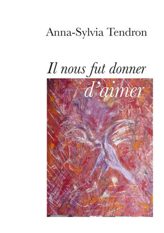 Il nous fut donner d'aimer