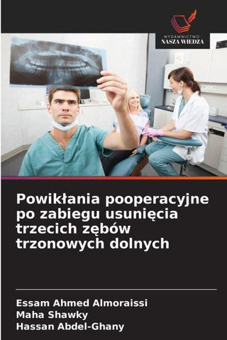 Powik¿ania pooperacyjne po zabiegu usuni¿cia trzecich z¿bów trzonowych dolnych