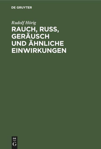 Rauch, Russ, Geräusch und ähnliche Einwirkungen