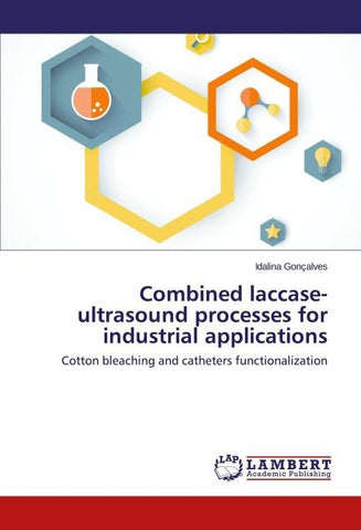 Combined laccase-ultrasound processes for industrial applications