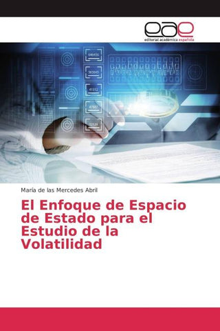 El Enfoque de Espacio de Estado para el Estudio de la Volatilidad
