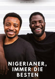Nigerianer, immer die Besten