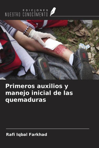 Primeros auxilios y manejo inicial de las quemaduras