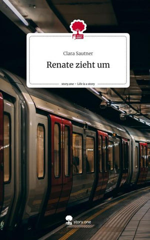 Renate zieht um. Life is a Story - story.one