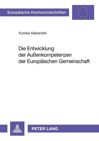 Die Entwicklung der Außenkompetenzen der Europäischen Gemeinschaft
