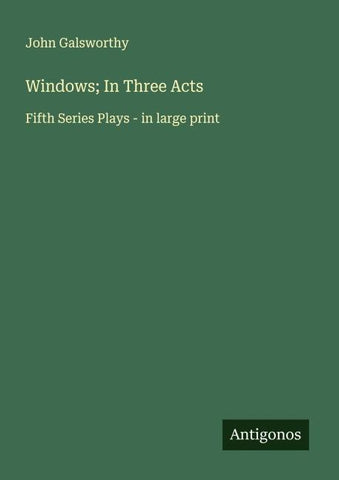 Windows; In Three Acts