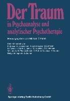 Der Traum in Psychoanalyse und analytischer Psychotherapie