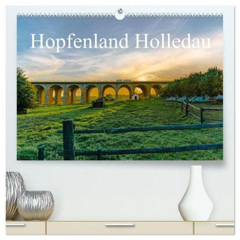 Hopfenland Holledau (hochwertiger Premium Wandkalender 2026 DIN A2 quer), Kunstdruck in Hochglanz