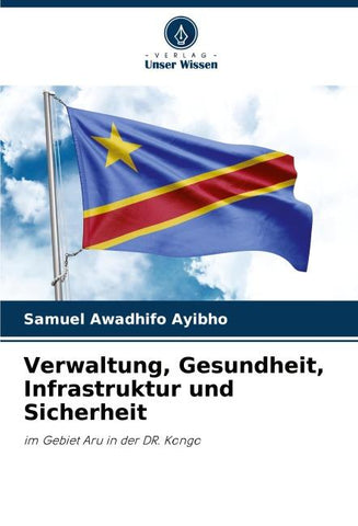 Verwaltung, Gesundheit, Infrastruktur und Sicherheit