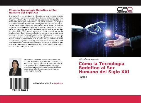 Cómo la Tecnología Redefine al Ser Humano del Siglo XXI