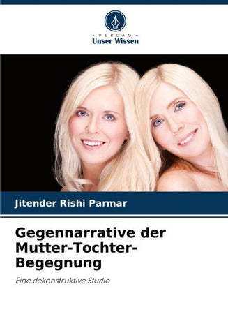 Gegennarrative der Mutter-Tochter-Begegnung