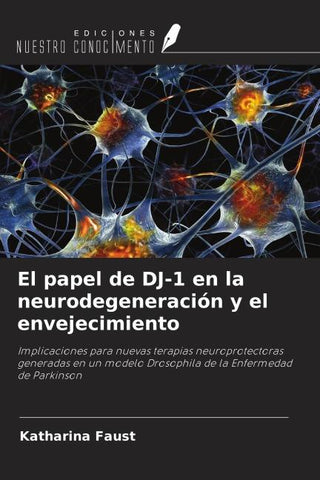El papel de DJ-1 en la neurodegeneración y el envejecimiento