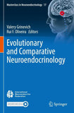 Evolutionary and Comparative Neuroendocrinology