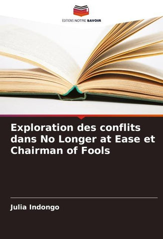 Exploration des conflits dans No Longer at Ease et Chairman of Fools