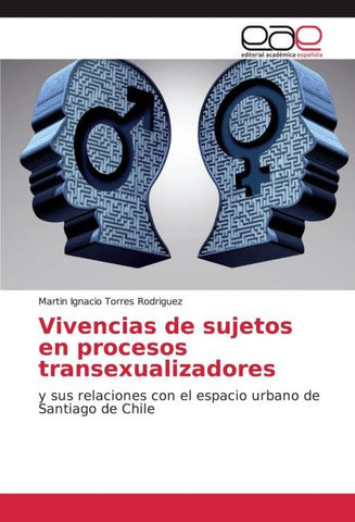 Vivencias de sujetos en procesos transexualizadores