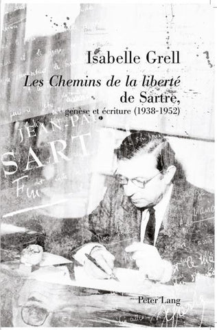 «Les Chemins de la liberté» de Sartre, genèse et écriture (1938-1952)