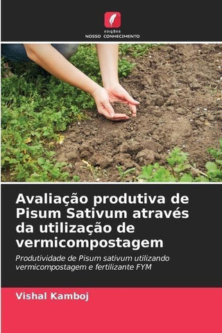 Avaliação produtiva de Pisum Sativum através da utilização de vermicompostagem