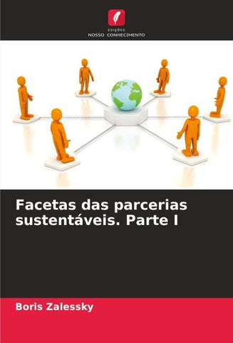 Facetas das parcerias sustentáveis. Parte I