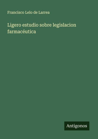 Ligero estudio sobre legislacion farmacéutica