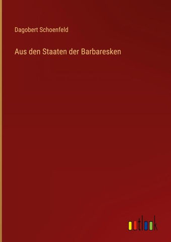 Aus den Staaten der Barbaresken