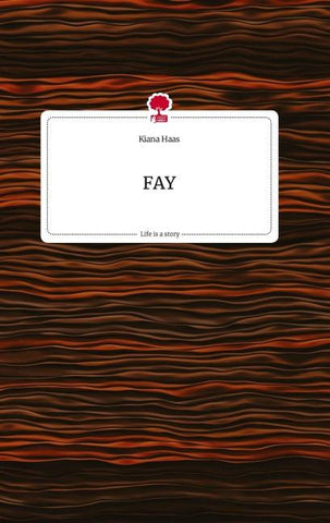 FAY. Life is a Story - story.one