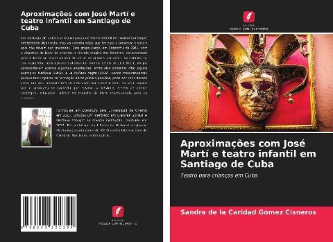Aproximações com José Martí e teatro infantil em Santiago de Cuba