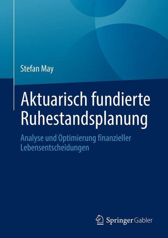 Aktuarisch fundierte Ruhestandsplanung