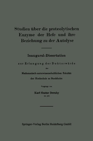 Studien über die proteolytischen Enzyme der Hefe und ihre Beziehung zu der Autolyse