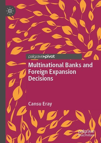 Multinational Banks and Foreign Expansion Decisions