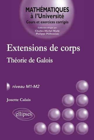 Extensions de corps - Théorie de Galois - Niveau M1-M2