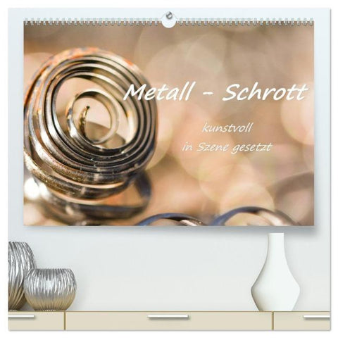 Metall - Schrott kunstvoll in Szene gesetzt (hochwertiger Premium Wandkalender 2026 DIN A2 quer), Kunstdruck in Hochglanz