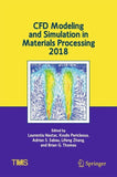 CFD Modeling and Simulation in Materials Processing 2018