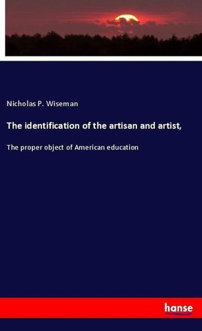 The identification of the artisan and artist,