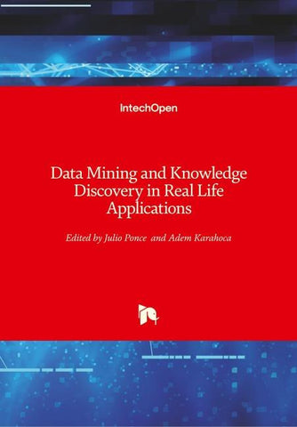 Data Mining and Knowledge Discovery in Real Life Applications