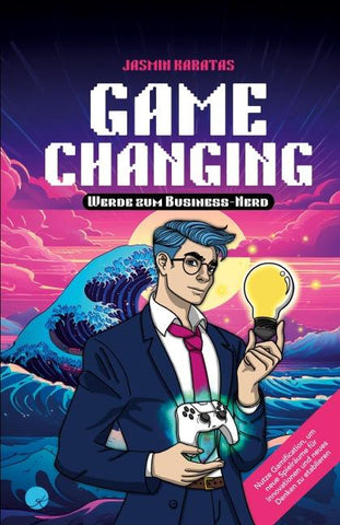 Game Changing – Werde zum Business-Nerd