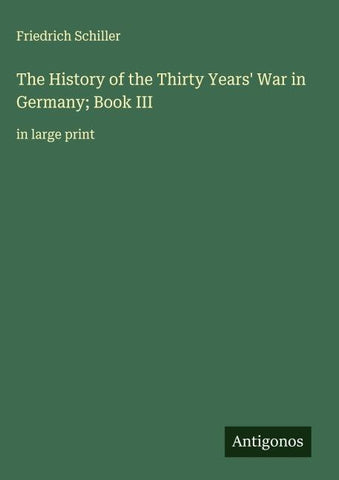 The History of the Thirty Years' War in Germany; Book III
