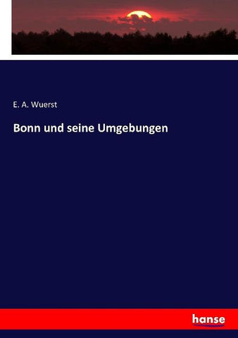 Bonn und seine Umgebungen