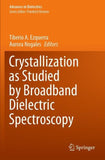 Crystallization as Studied by Broadband Dielectric Spectroscopy