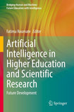 Artificial Intelligence in Higher Education and Scientific Research