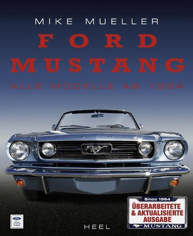 Ford Mustang - Alle Modelle ab 1964