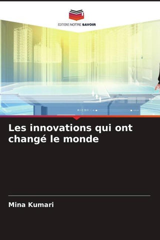 Les innovations qui ont changé le monde
