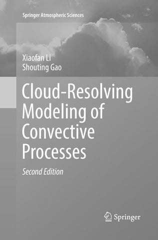 Cloud-Resolving Modeling of Convective Processes