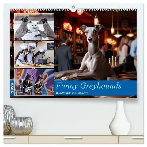 Funny Greyhounds - Windhunde mal anders (hochwertiger Premium Wandkalender 2026 DIN A2 quer), Kunstdruck in Hochglanz