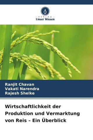 Wirtschaftlichkeit der Produktion und Vermarktung von Reis - Ein Überblick