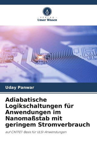 Adiabatische Logikschaltungen für Anwendungen im Nanomaßstab mit geringem Stromverbrauch