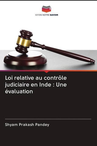 Loi relative au contrôle judiciaire en Inde : Une évaluation
