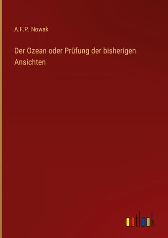 Der Ozean oder Prüfung der bisherigen Ansichten