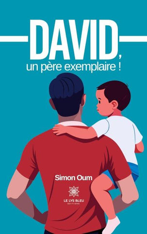 David, un père exemplaire !
